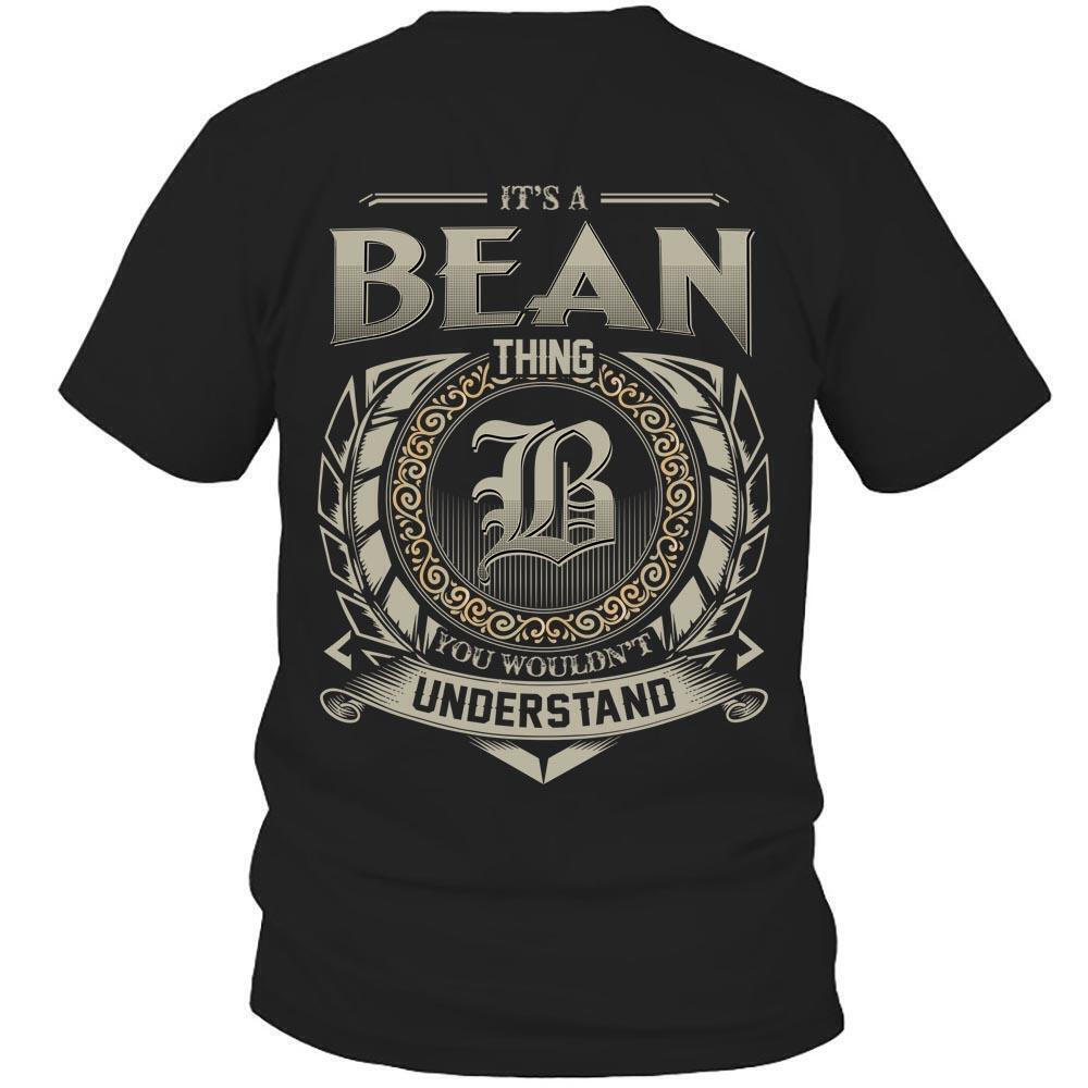 Its Bean Thing You Wouldnt Understand D8 T Shirt